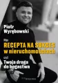 Moja recepta na sukces w nieruchomościach czyli.. - tantis.pl