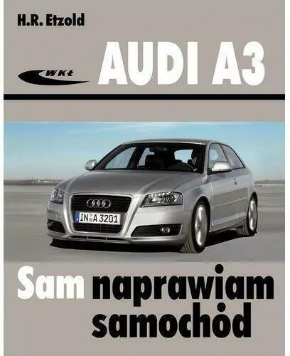 Sam naprawiam samochód Audi A3 - tantis.pl