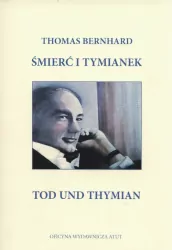 Śmierć i tymianek / Tod und Thymian. Wersja polsko-angielska