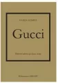 Gucci. Historia kultowego domu mody - tantis.pl