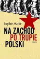 Na Zachód po trupie Polski - tantis.pl