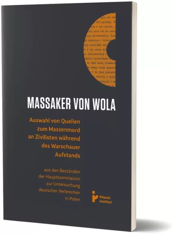 Massaker von Wola. Auswahl von Quellen zum Massenmord an Zivilisten während des Warauer Aufstands - tantis.pl