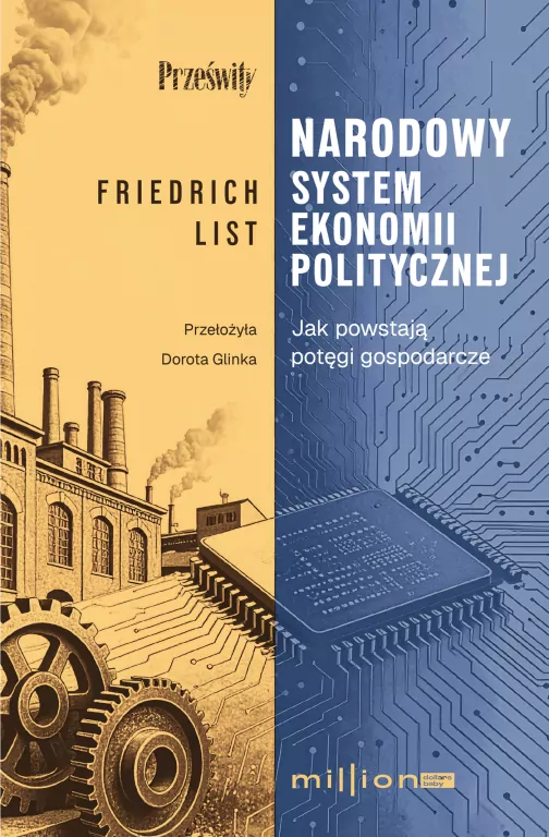 Narodowy system ekonomii politycznej. Jak powstają potęgi gospodarcze - tantis.pl