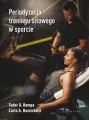 Periodyzacja treningu siłowego w sporcie - tantis.pl