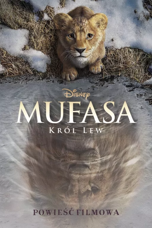 Mufasa. Król Lew. Powieść filmowa - tantis.pl