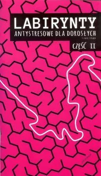 Labirynty antystresowe dla dorosłych i nie tylko. Cz.2 - tantis.pl
