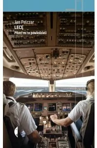 Lecę. Piloci mi to powiedzieli. Reportaż - tantis.pl