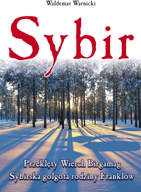 Sybir. Przeklęty Wierch Birgamag. Sybirska golgota - tantis.pl