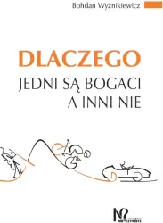 Dlaczego jedni są bogaci a inni nie