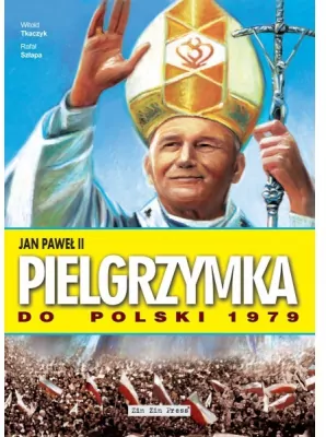 Jan Paweł II. Pielgrzymka do Polski 1979