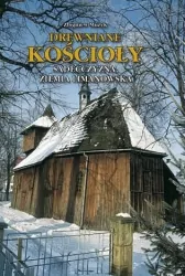 Drewniane Kościoły. Sądecczyzna, Ziemia Limanowska