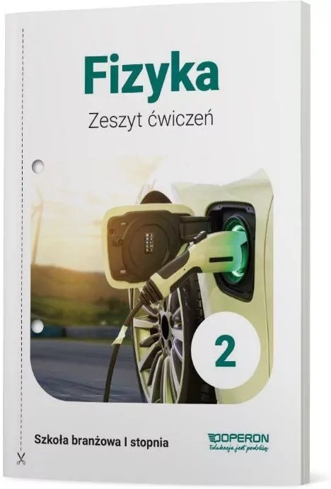 Fizyka 2. Zeszyt ćwiczeń dla szkoły branżowej I stopnia - tantis.pl