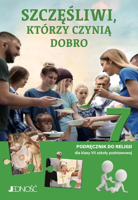 Szczęśliwi, którzy czynią dobro. Podręcznik do religii dla klasy 7 szkoły podstawowej - tantis.pl
