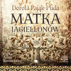 Matka Jagiellonów. Audiobook