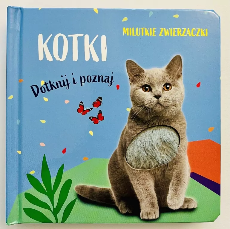 Milutkie zwierzaczki. Dotknij i poznaj. Kotki - tantis.pl