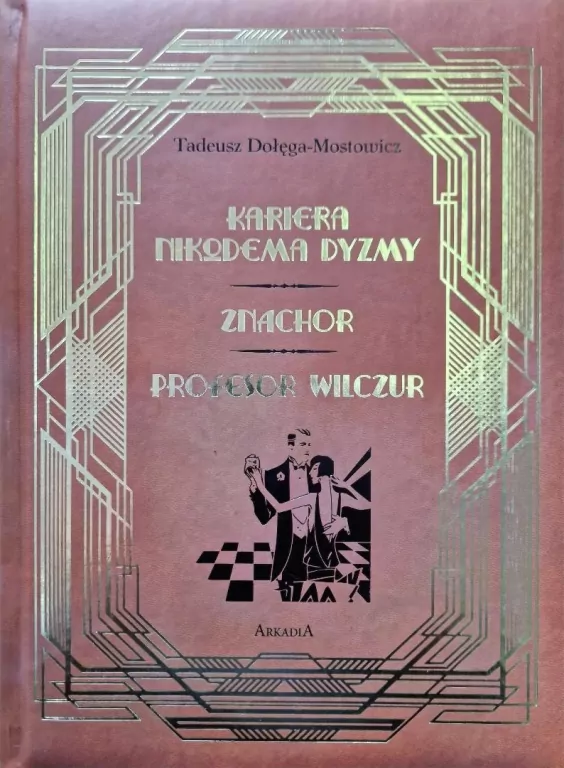 Kariera Nikodema Dyzmy / Znachor /Profesor Wilczór - tantis.pl