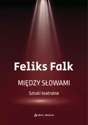 Między słowami Sztuki teatralne