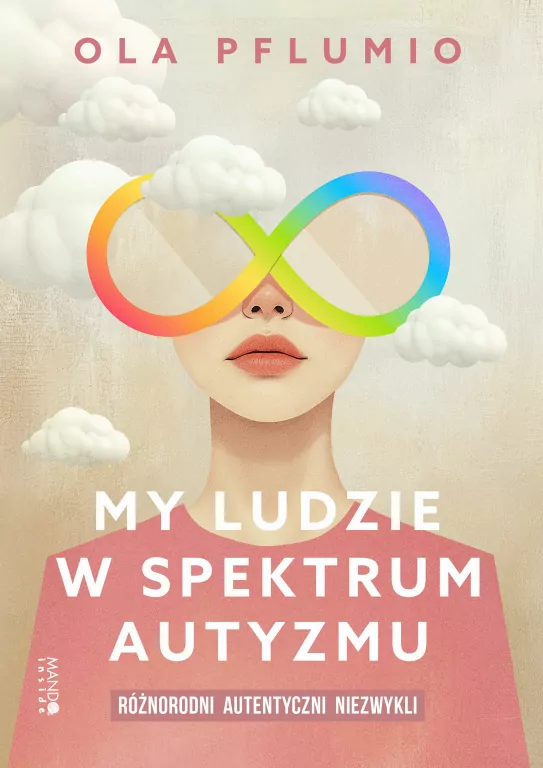 My ludzie w spektrum autyzmu. Różnorodni. Autentyczni. Niezwykli - tantis.pl