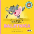 Słonica Baletnica. Ach te zwierzaki wyd. 2023 - tantis.pl