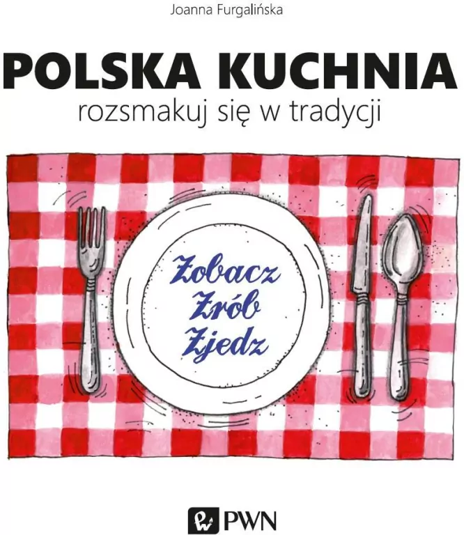 Polska kuchnia. Rozsmakuj się w tradycji - tantis.pl