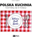 Polska kuchnia. Rozsmakuj się w tradycji - tantis.pl