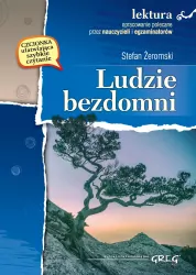 Ludzie bezdomni. Lektura z opracowaniem i streszczeniem