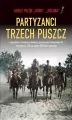 Partyzanci trzech Puszcz - tantis.pl