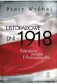 Listopadowe dni - 1918. Kalendarium narodzin... - tantis.pl