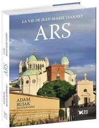 Ars La vie de Jean-Marie Vianney
