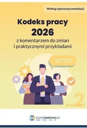 Kodeks pracy 2026 z komentarzem do zmian i... - tantis.pl