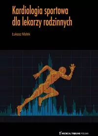 Kardiologia sportowa dla lekarzy rodzinnych - tantis.pl