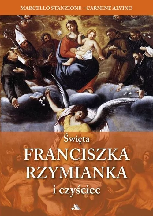 Święta Franciszka Rzymianka i czyściec - tantis.pl