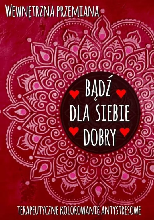 Wewnętrzna przemiana. Bądź dla siebie dobry - tantis.pl