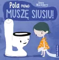 Pola mówi. Muszę siusiu! - tantis.pl