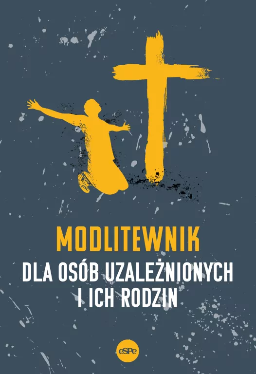 Modlitewnik dla osób uzależnionych i ich rodzin - tantis.pl