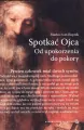 Spotkać Ojca. Od upokorzenia do pokory - tantis.pl