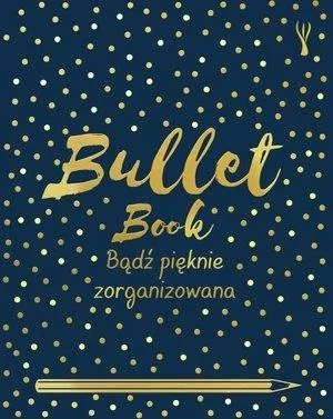 Bullet Book. Bądż pięknie zorganizowana - tantis.pl