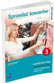 Sprzedaż towarów. Zajęcia w pracowni. Podręcznik do nauki zawodu. Cz.3 - tantis.pl