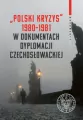 „Polski kryzys" 1980-1981 w dokumentach dyplomacji czechosłowackiej - tantis.pl