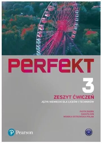 Perfekt 3. Zeszyt ćwiczeń. Poziom A2. Język niemiecki dla liceów i techników - tantis.pl