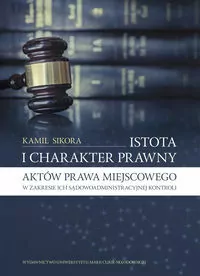 Istota i charakter prawny aktów prawa miejscowego - tantis.pl