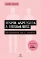 Zespół Aspergera a seksualność - tantis.pl