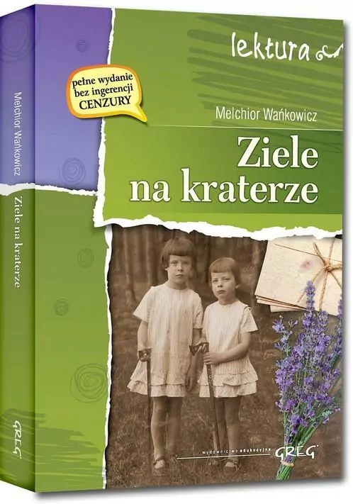 Ziele na kraterze. Wydanie z opracowaniem i streszczeniem - tantis.pl