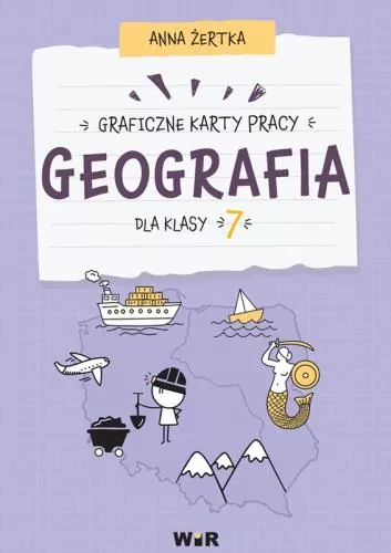 Geografia. Graficzne karty pracy dla klasy 7 - tantis.pl