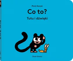 Co to? Tutu i dźwięki