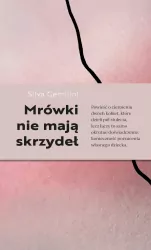 Mrówki nie mają skrzydeł