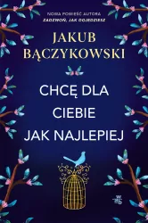 Chcę dla ciebie jak najlepiej