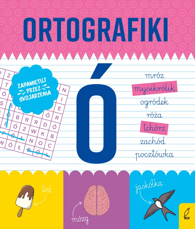 Ortografiki. Ćwiczenia z Ó - tantis.pl