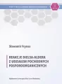 Reakcje Dielsa-Aldera z udziałem pochodnych fosforoorganicznych - tantis.pl