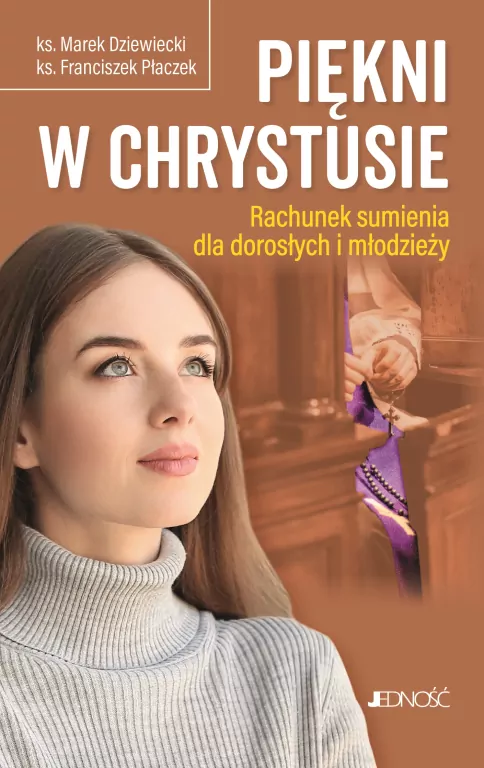 Piękni w Chrystusie. Rachunek sumienia dla dorosłych i młodzieży - tantis.pl